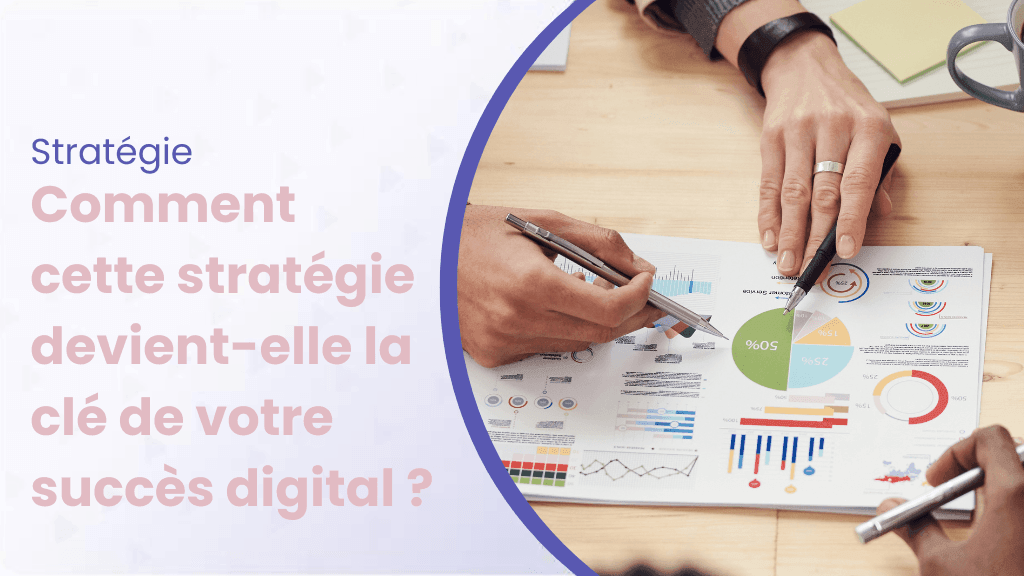 Inbound marketing: Comment cette stratégie devient-elle la clé de votre succès digital ?